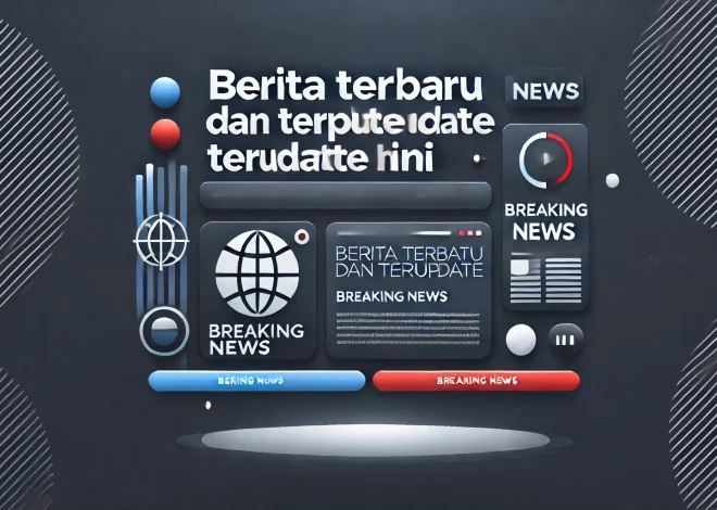 Berita Terbaru dan Terupdate Hari Ini